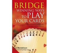 Paul Mendelson Bridge: Winning Ways to Play Your Cards (Tascabile)