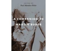 Paul Mendes-Flohr A Companion to Martin Buber (Tascabile)