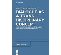 Paul Mendes-Flohr Dialogue as a Trans-disciplinary Concept (Copertina rigida)