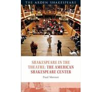 Paul Menzer Shakespeare in the Theatre: The American Shakespe (Copertina rigida)