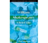 Paul Menzer William Shakespeare: A Brief Life (Tascabile)