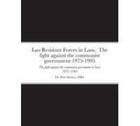 Paul Metayo Lao Resistant Forces in Laos. The fight against the comm (Tascabile)