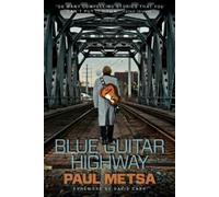 Paul Metsa Blue Guitar Highway (Tascabile)