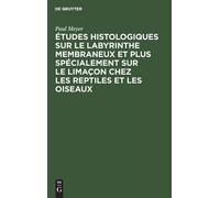 Paul Meyer Études Histologiques Sur Le Labyrinthe Membraneux (Copertina rigida)
