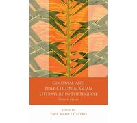 Paul Michael Melo Colonial and Post-Colonial Goan Literature in Po (Tascabile)