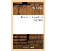 Paul Michaut Pour Devenir Médecin (Tascabile) Sciences