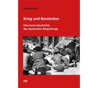 Paul Michel Krieg und Revolution: Eine kurze Geschichte des Spanisch (Tascabile)