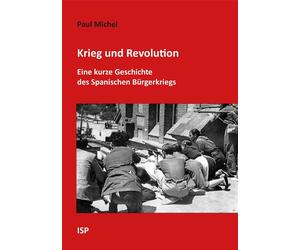 Paul Michel Krieg und Revolution: Eine kurze Geschichte des Spanisch (Tascabile)