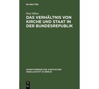 Paul Mikat Das Verhältnis von Kirche und Staat in der Bundesr (Copertina rigida)