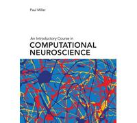 Paul Miller An Introductory Course in Computational Neuroscie (Copertina rigida)