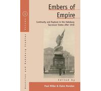 Paul Miller Embers of Empire (Tascabile) Austrian and Habsburg Studies