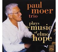 Paul Moer Trio - Plays the Music of Elmo Hope