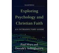 Paul Moes Donald J Exploring Psychology and Christian Faith - An Int (Tascabile)