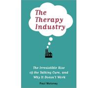 Paul Moloney The Therapy Industry (Tascabile)