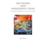 Paul Monk Dictators and Dangerous Ideas (Copertina rigida)