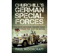 Paul Moorcraft Churchill's German Special Forces (Copertina rigida)