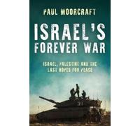 Paul Moorcraft Israel’s Forever War (Copertina rigida)
