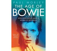 Paul Morley The Age of Bowie (Tascabile)
