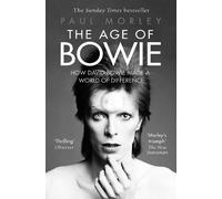 Paul Morley The Age of Bowie (Tascabile)