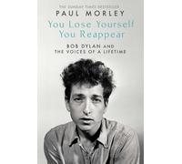 Paul Morley You Lose Yourself You Reappear (Copertina rigida)