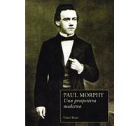 Libri Valeri Beim - Paul Morphy. Una Prospettiva Moderna