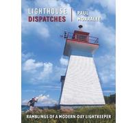 Paul Morralee Lighthouse Dispatches (Copertina rigida)