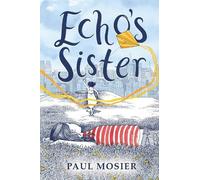 Paul Mosier Echo's Sister (Copertina rigida)