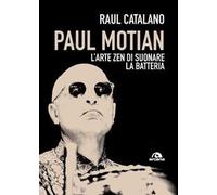 Paul Motian. L'arte zen di suonare la batteria