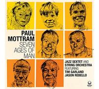 Paul Mottram Seven Ages of Man (CD) Album Digipak