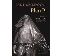 Paul Muldoon Plan B (Copertina rigida)