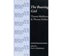 Paul Mulholland The Roaring Girl (Tascabile) Revels Plays