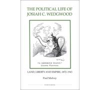 Paul Mulvey The Political Life of Josiah C. Wedgwood (Copertina rigida)