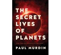 Paul Murdin The Secret Lives of Planets (Tascabile)