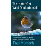 Paul Murdoch The 'Nature' of West Dunbartonshire (Tascabile)