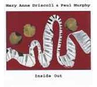 Paul Murphy Drums Mary Anne Driscoll Piano - Mary Anne Driscoll&Paul Murphy-Inside Out (UK Import)