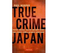 Paul Murphy True Crime Japan (Tascabile)