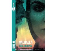Paul Murphy Valhalla (Tascabile) NHB Modern Plays