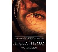 Paul Murray Behold, the Man (Tascabile) Meet Messiah