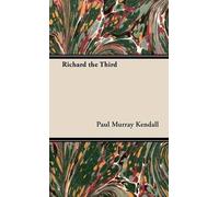 Paul Murray Kendall Richard the Third (Copertina rigida)