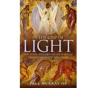 Paul Murray OP In the Grip of Light (Tascabile)