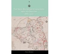 Paul Murray The Irish Boundary Commission and Its Origins 1886-1925 (Tascabile)