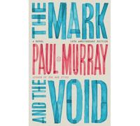 Paul Murray The Mark and the Void (Tascabile)