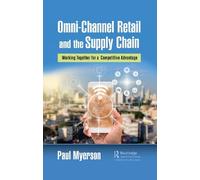 Paul Myerson Omni-Channel Retail and the Supply Chain (Copertina rigida)