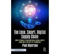 Paul Myerson The Lean, Smart, Digital Supply Chain (Copertina rigida)