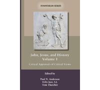 Paul N. Anderson John, Jesus, and History, Volume 1 (Tascabile)