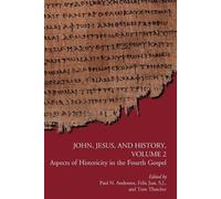 Paul N. Anderson John, Jesus, and History, Volume 2 (Tascabile)