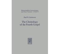 Paul N Anderson The Christology of the Fourth Gospel (Tascabile)
