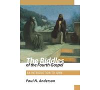 Paul N. Anderson The Riddles of the Fourth Gospel (Tascabile)