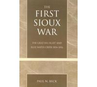 Paul N. Beck The First Sioux War (Tascabile)