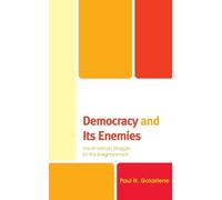Paul N. Goldstene Democracy and Its Enemies (Copertina rigida)